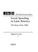 Cover of: Social spending in Latin America: the story of the 1980s