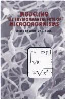 Cover of: Modeling the environmental fate of microorganisms