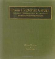Cover of: From a Victorian Garden: Creating the Romance of a Bygone Age Right in Your Own Backyard