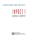 Cover of: Computers and society--impact! by David O. Arnold