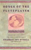 Cover of: Songs of the fluteplayer by Sharman Apt Russell