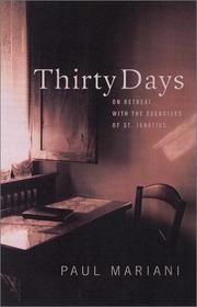 Cover of: Thirty Days: On Retreat with the Exercises of St. Ignatius