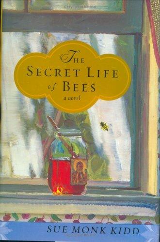 The secret life of bees by Sue Monk Kidd