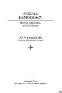 Cover of: Sexual democracy by Ann Ferguson