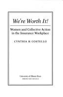 We're worth it! by Cynthia B. Costello