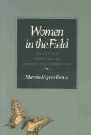 Cover of: Women in the field | Marcia Bonta