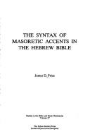 Cover of: The syntax of masoretic accents in the Hebrew Bible | James D. Price