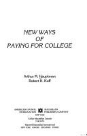 Cover of: New ways of paying for college by [edited by] Arthur M. Hauptman, Robert H. Koff.