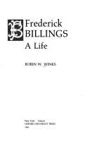 Frederick Billings by Winks, Robin W.