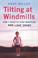 Cover of: TILTING AT WINDMILLS