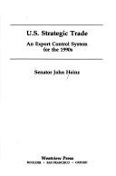 Cover of: U.S. strategic trade: an export control system for the 1990s
