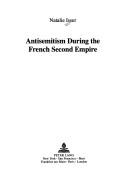 Cover of: Antisemitism during the French Second Empire by Natalie Isser