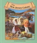 Cover of: The New Jersey colony by Dennis B. Fradin