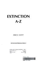 Cover of: Extinction A-Z by Erich Hoyt, Erich Hoyt