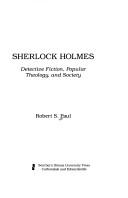 Cover of: Whatever happened to Sherlock Holmes: detective fiction, popular theology, and society