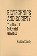 Cover of: Biotechnics & society by Sheldon Krimsky