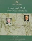 Cover of: Lewis and Clark and the route to the Pacific