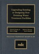 Cover of: Upgrading existing or designing new drinking water treatment facilities