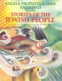 Cover of: Angels, prophets, rabbis & kings from the stories of the Jewish people