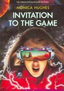 Cover of: Invitation to the game by Monica Hughes        