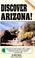 Cover of: Discover Arizona!