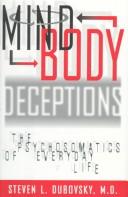 Cover of: Mind-body deceptions: the psychosomatics of everyday life