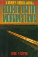 Cover of: Booked on the Morning Train by George Scheer