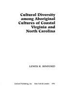Cover of: Cultural diversity among aboriginal cultures of coastal Virginia and North Carolina