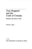 Cover of: Tom Stoppard and the craft of comedy: medium and genre at play