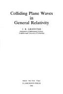 Cover of: Colliding plane waves in general relativity