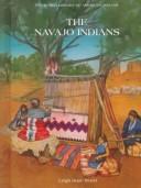 Cover of: The Navajo Indians by Leigh Hope Wood
