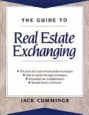 Cover of: The guide to real estate exchanging by Jack Cummings