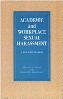 Cover of: Academic and workplace sexual harassment: a resource manual