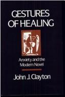 Cover of: Gestures of healing: anxiety & the modern novel