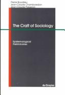 Cover of: The craft of sociology: epistemological preliminaries