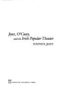 Cover of: Joyce, O'Casey, and the Irish popular theater