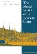 Cover of: The Mental world of the Jacobean court