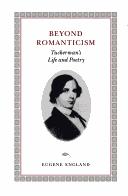 Cover of: Beyond romanticism: Tuckerman's life and poetry