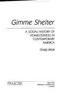 Cover of: Gimme shelter: a social history of homelessness in contemporary America