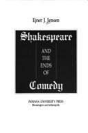 Cover of: Shakespeare and the ends of comedy