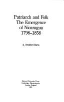 Cover of: Patriarch and folk: the emergence of Nicaragua, 1798-1858