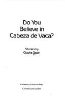 Cover of: Do you believe in Cabeza de Vaca?