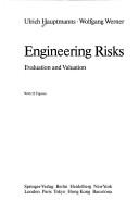 Cover of: Engineering risks: evaluation and valuation