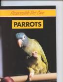 Cover of: Parrots by Carlienne Frisch