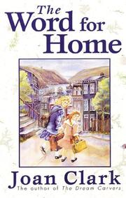 The Word for Home by Joan Clark