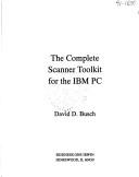 Cover of: The complete scanner toolkit for the IBM PC by David D. Busch