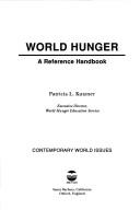 Cover of: World hunger | Patricia L. Kutzner