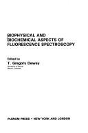 Cover of: Biophysical and biochemical aspects of fluorescence spectroscopy