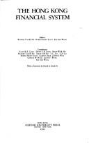 Cover of: The Hong Kong financial system: editors, Richard Yan-ki Ho, Robert Haney Scott, Kie Ann Wong ; contributors, Allan K.K. Chan ... [et al.].