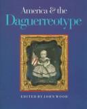 Cover of: America and the daguerreotype | 